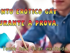 CONTOS ER&Oacute_TICO GAY - DURANTE A PROVA