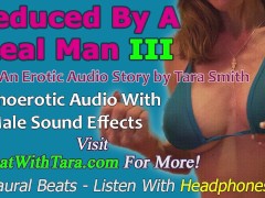 'Seduced By A Real Man Part 3 A Homoerotic Audio Story by Tara Smith Gay Encouragement Male Sounds'
