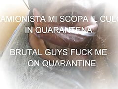 BAD GUYS FUCK ME IN QUARANTINE - MASCHIO MI SCOPA IN QUARANT