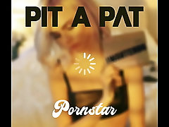 CAM PART 1 - Pornstar (Pit a Pat)